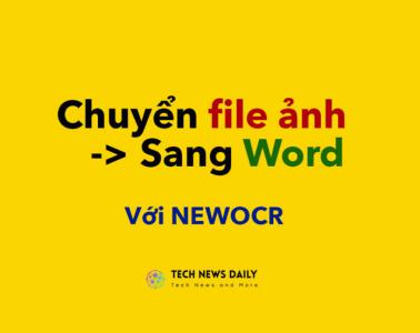 Chuyển file ảnh sang Word với Newocr